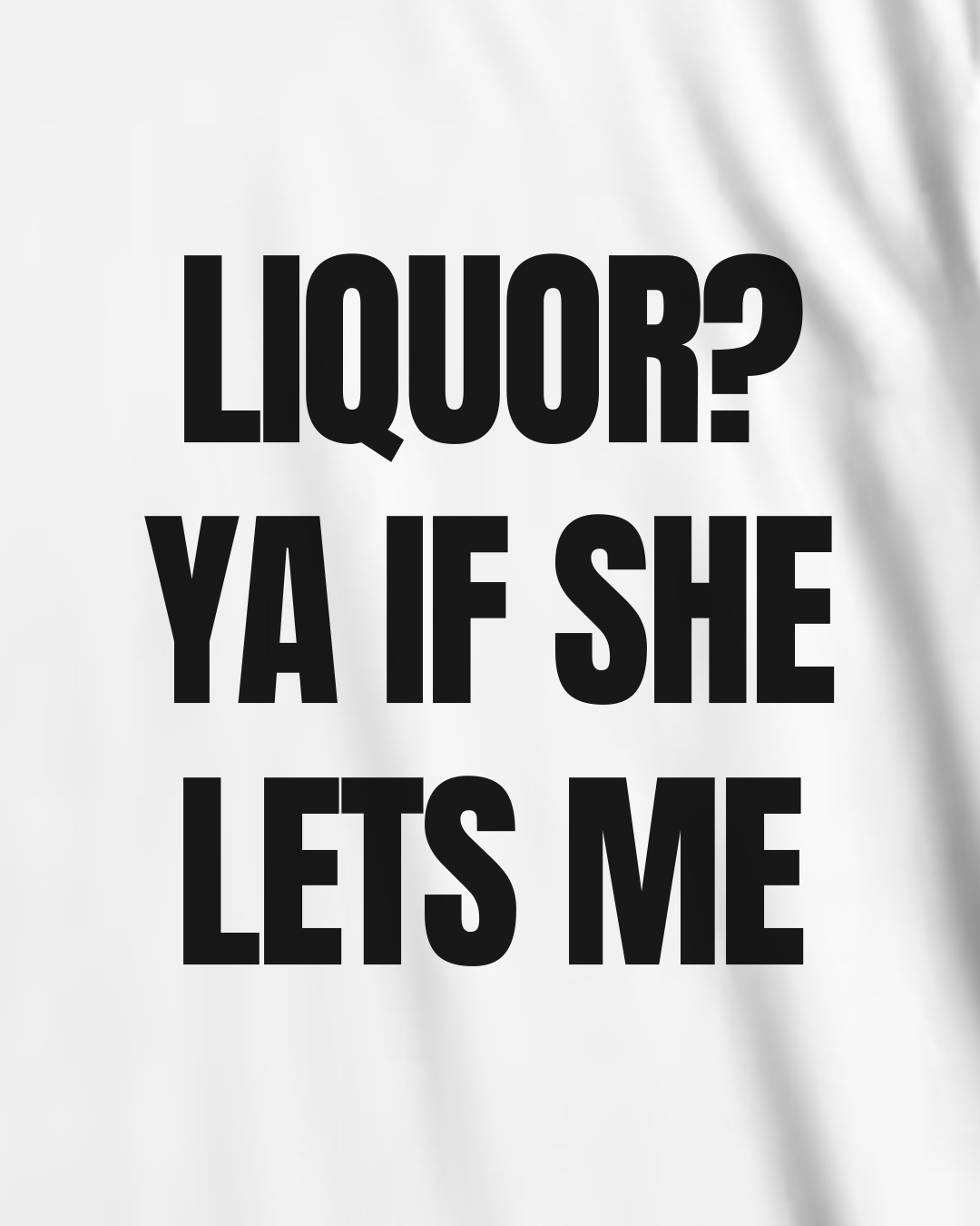 LIQUOR? TEE